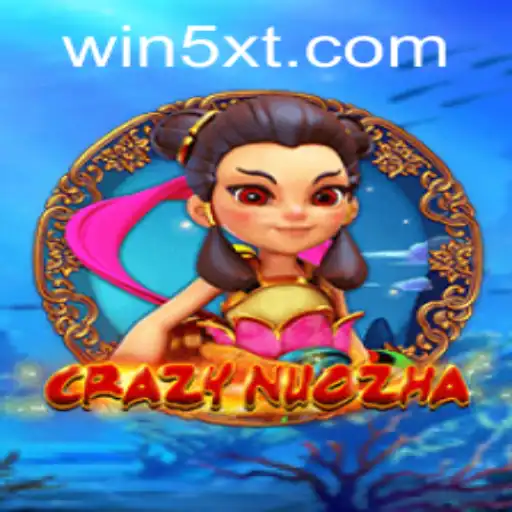 Unveiling CrazyNuoZha: A Thrilling Adventure in the Gaming World